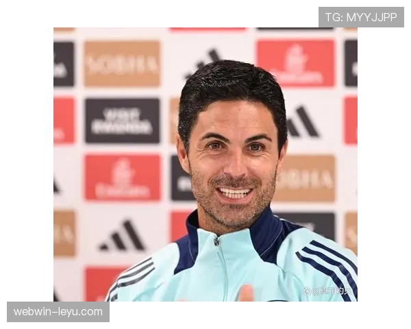 阿尔特塔执教成功因素：战术体系与球队重建持续提升